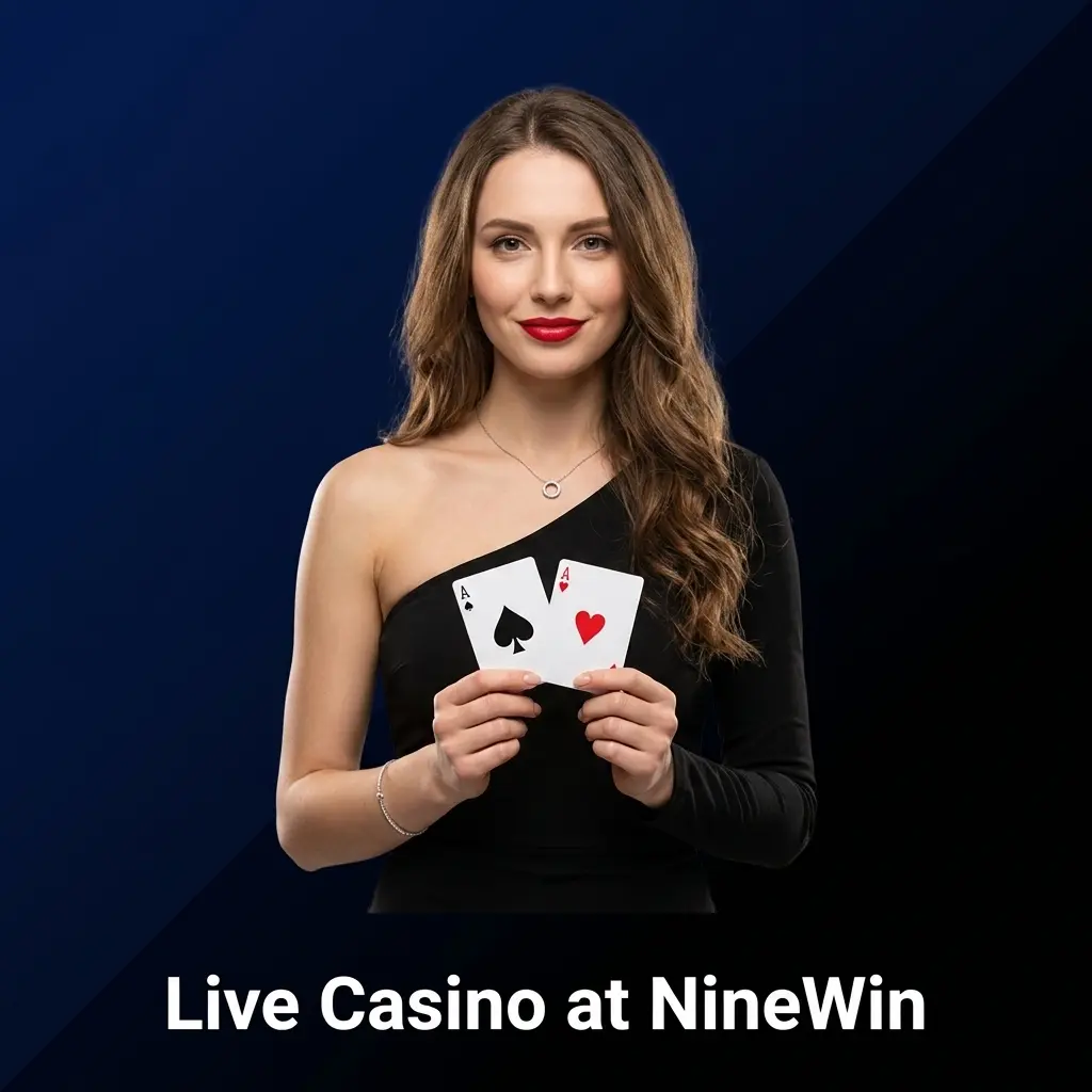 NineWin live casino with professional dealers streaming HD blackjack, roulette, baccarat and game shows via Evolution and Pragmatic Play